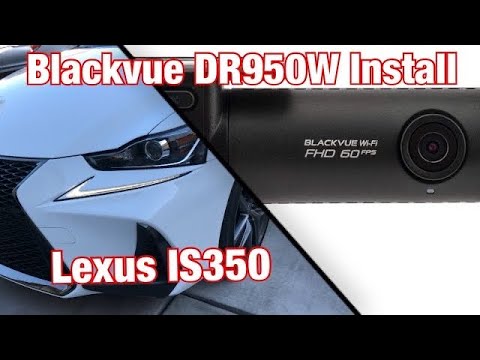 Hardwiring and Installing a Dash Camera in a 2017 Lexus IS350
