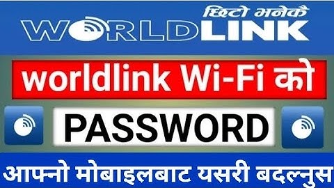 How to Change Worldlink Wifi Password || How to Change Password of Worldlink Wifi From Mobile