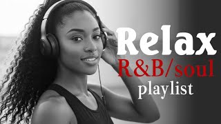 Lofi Ru0026b Soul Grooves  Playlist  2026 Of Relaxing U0026 Emotional Grooves