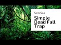 Simple Dead Fall Trap - Sam Sea