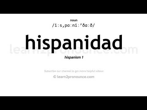 Udtale af Hispanidad | Definition af Hispanidad