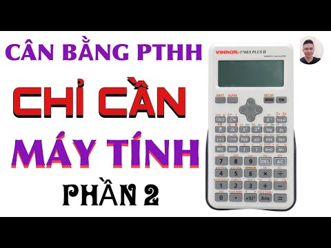 Video Mẹo CÂN BẰNG phương trình hoá học bằng máy tính bỏ túi... - YouTube