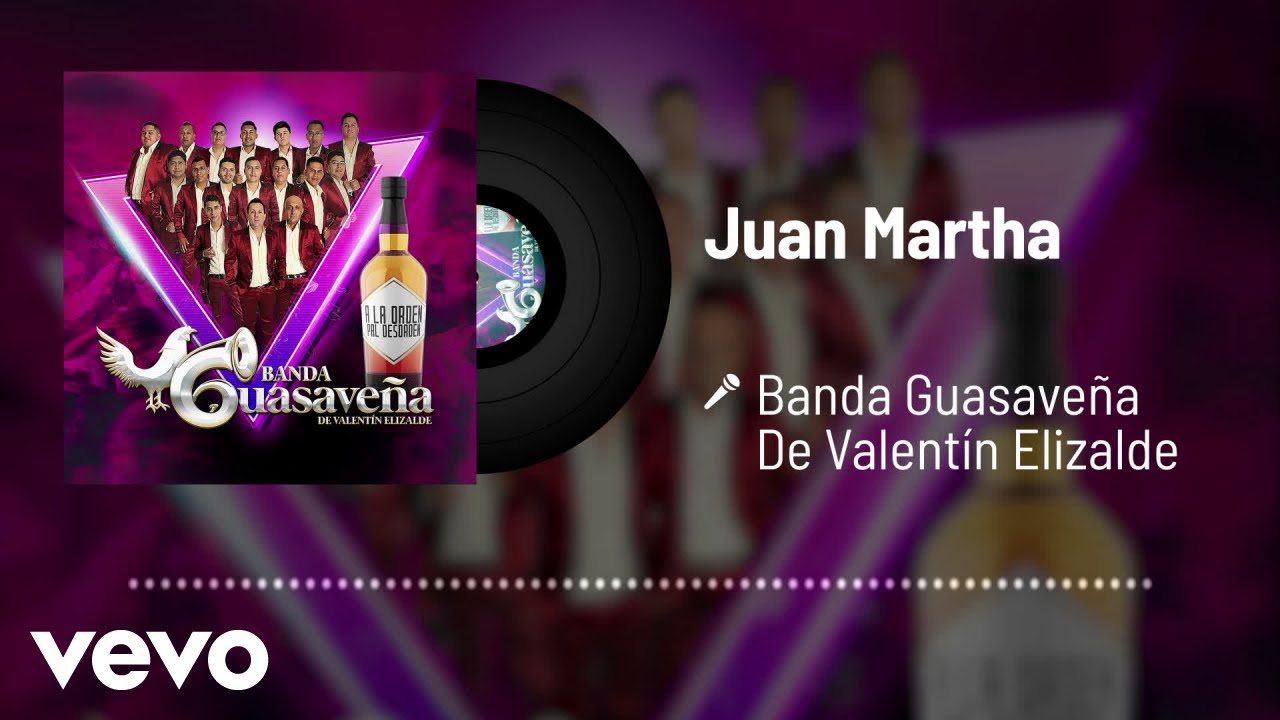 Banda Guasaveña De Valentín Elizalde Juan Martha Audio Youtube