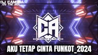 DJ CANDRA ON THE MIX - [ REMIX PALEMBANG 2024 ] AKU TETAP CINTA