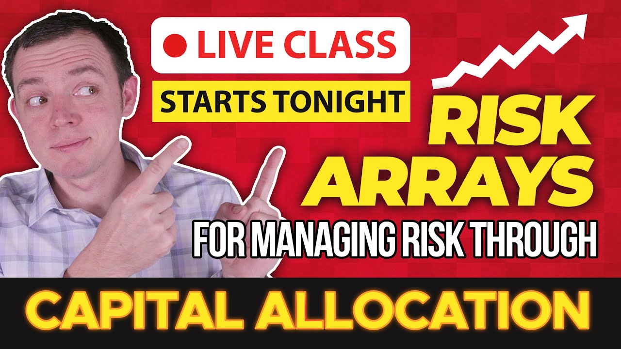 Tonight! Options Live Class on Risk Arrays and Managing Option Risk with Capital Allocation