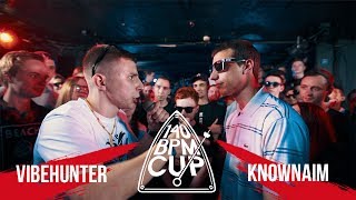 : 140 BPM CUP: VIBEHUNTER X KNOWNAIM (I )