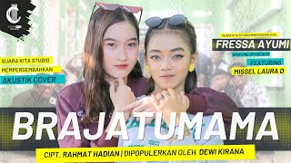 BRAJATUMAMA - MISSEL LAURA D Feat FRESSA AYUMI - CIPT. MAMAT SURAHMAT - DIPOPULERKAN DEWI KIRANA