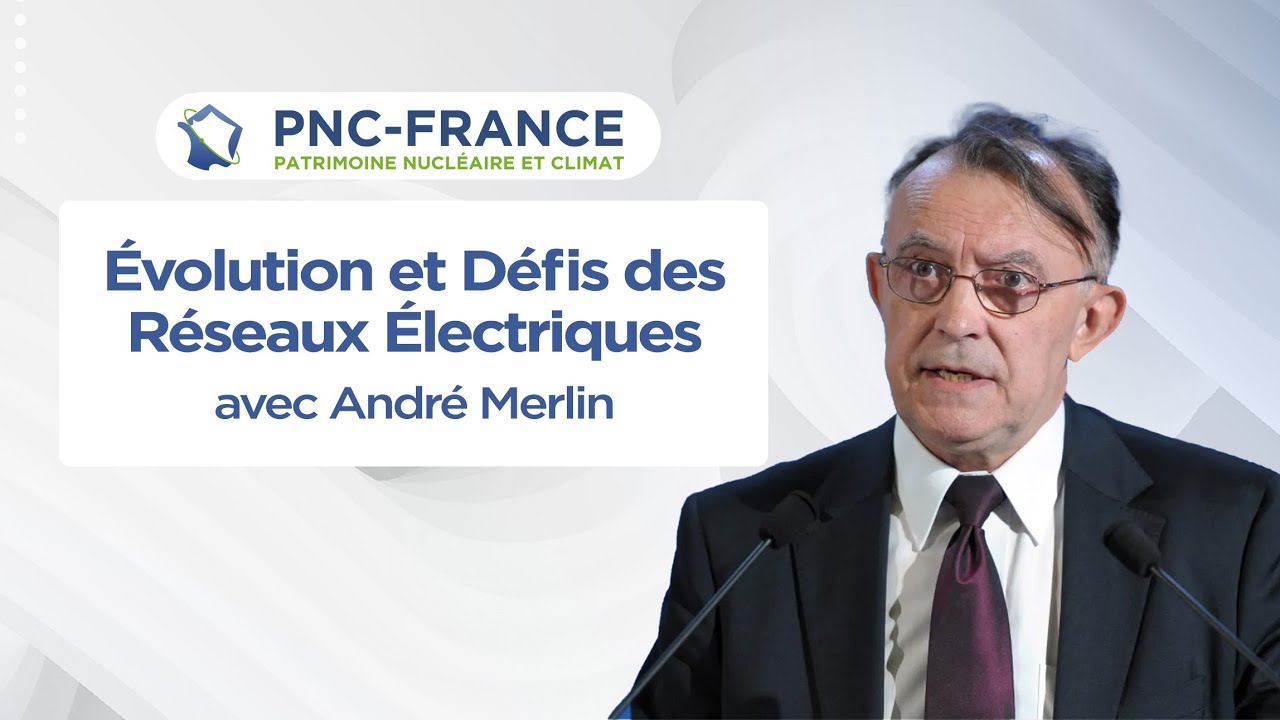 Évolution et Défis des Réseaux Électriques avec André Merlin