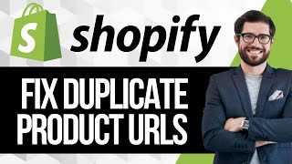 How to Fix Duplicate Product URLs in Shopify