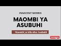 Maombi ya asubuhi by innocent morris