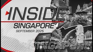 Inside Singapore | Travel Guide | September 2025