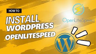 How to install WordPress on OpenLiteSpeed Server
