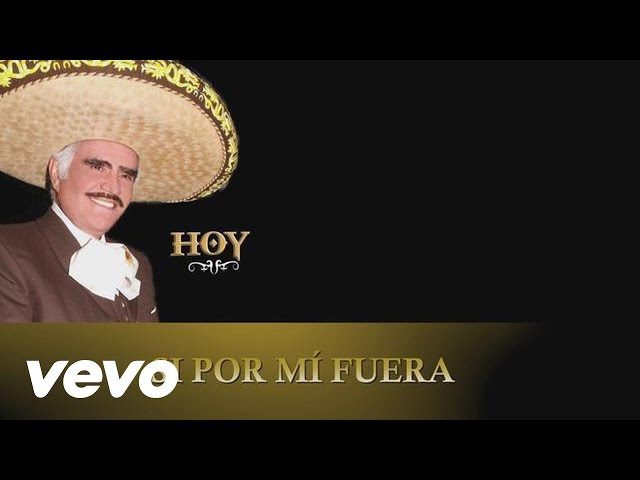 Vicente Fernández - Si por Mí Fuera