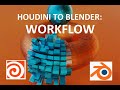 Houdini to Blender Workflow