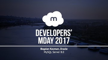 mDay 2017: Bogdan Kecman, Oracle