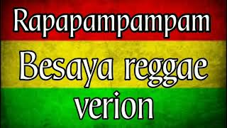 Rapapampampam besaya reggae version