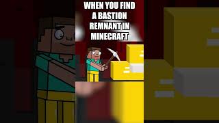 When you find a bastion remnant in Minecraft #minecraft #shorts