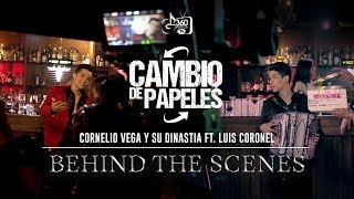 Cornelio Vega y Su Dinastia "Cambio De Papeles" feat. Luis Coronel (Detras de Camaras)
