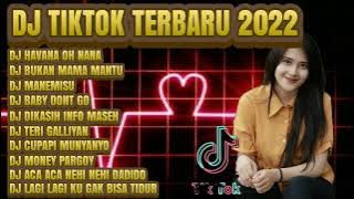 Dj tiktok viral terbaru2022 | dj havana ooh nana | dj bukan mama mantu | lagi lagiku gak bisa tidur