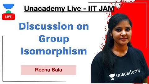 JAM 2021 | Mathematics | Discussion on Group Isomorphism | JAM 2021 | Reenu Bala