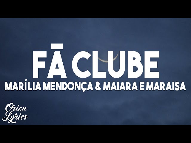 Marília Mendonça & Maiara e Maraisa - Fã Clube (Letra/Lyrics) 