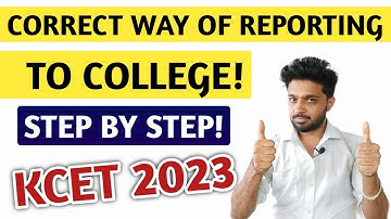 KCET 2023 - CORRECT WAY OF REPORTING TO THE COLLEGE | KCET ADMISSION PROCESS 2023