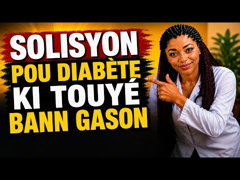 Solisyon Pou Nèg ki pa gen bann...koz diabète...