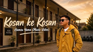 Kosan ke Kosan - Hamsu Yama