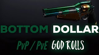 Bottom Dollar GOD ROLLS PvP/PvE | Destiny 2 | Season Of the Chosen