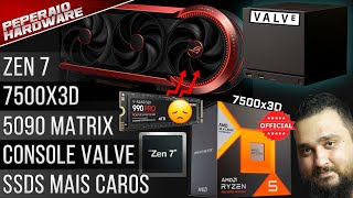 Resumão – Console Steam Machine / RYZEN 5 7500x3D Oficial / Zen 6 e Zen 7 / SSDs também mais caros