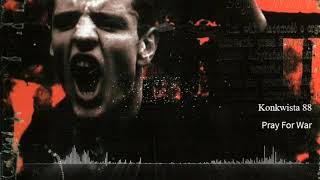 Konkwista 88 - Pray For War
