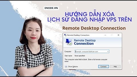 Hướng dẫn xóa lịch sử đăng nhập VPS trên Remote Desktop Connection