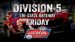 Lucas Oil Drag Racing Series Division 5 Tri-State Raceway - Friday