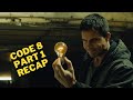 Code 8 Part 1 RECAP , Everything To REMEMBER Before Code 8 Part 2