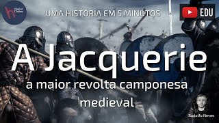 The Jacquerie: The Largest Medieval Peasant Revolt - H5M#30