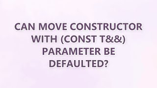 Can move constructor with (const T&&) parameter be defaulted?