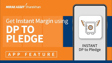 How To Use DP To Pledge To Get Instant Margin on Miare Asset Sharekhan App | App Features