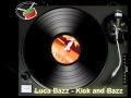 Luca Bazz - Kick and Bazz