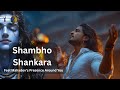 Shambho Shankara High Energy Fusion Shiva Mantra Feel Mahadev S Presence Around You Shambho Shankara High Energy Fusion Shiva Mantra Feel Mahadev S Presence Around You