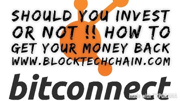 Bitconnect bcc should you invest or not !! How to get your money back
