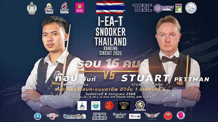 🔴'ท๊อป จันท์' พงศกร จงใจรักษ์ vs STUART PETTMAN l รอบ 16 คน l หัวหิน คัพ 2025