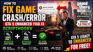 How to Fix Game Crash/Error GTA 5 Enhanced 1158.13 ScriptHookV | GTA 5 Legacy to Enhanced for FREE