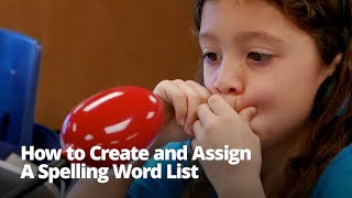 How to Create and Assign A Spelling Word List (Classic Version)
