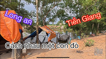 Khám phá vùng quê tiền Giang và Long an, nơi chỉ cách nhau một con kênh
