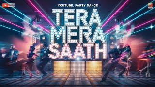 Tera Mera Saath | New Dj Viral Song | 2025 Bollywood Hit Song