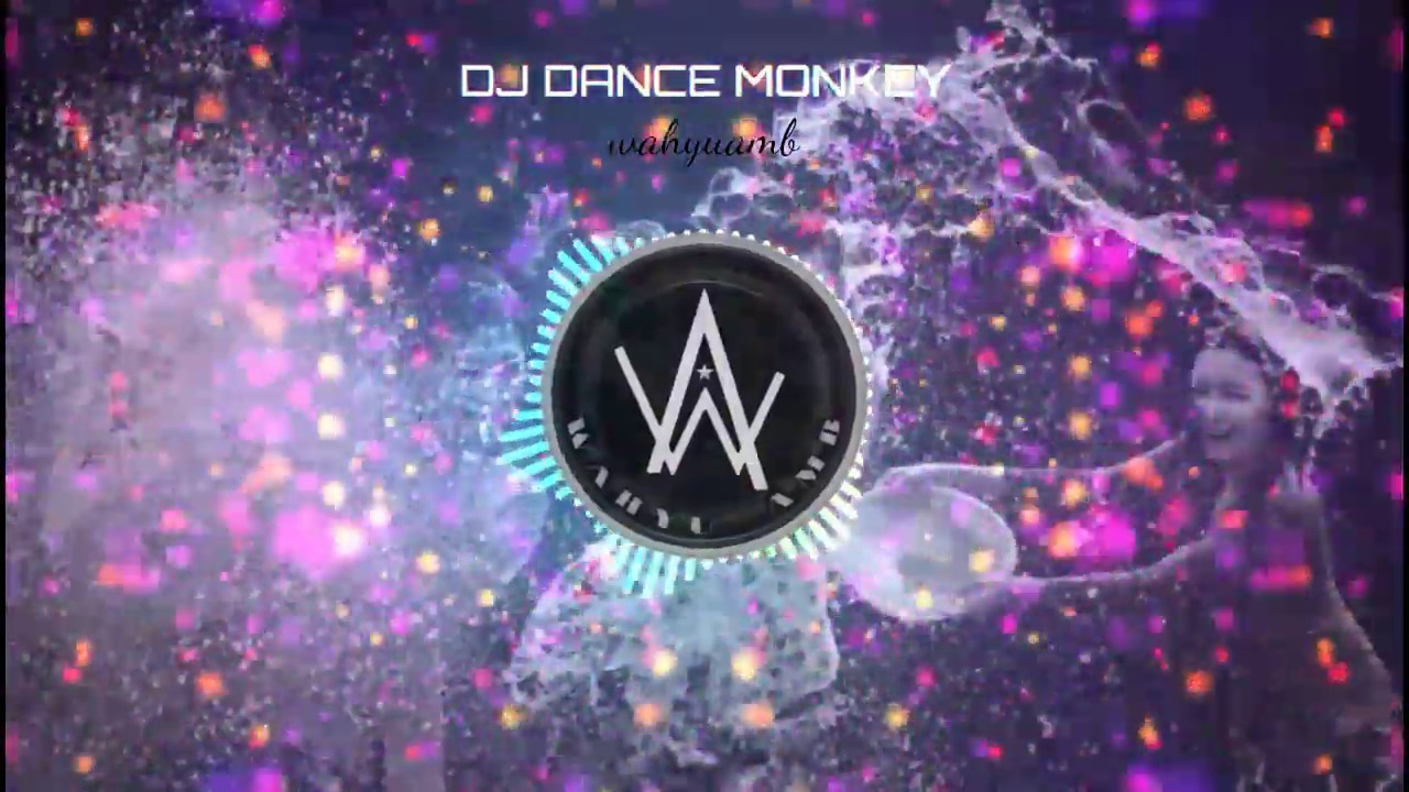 Dj Dance Monkey 2020 W A Youtube