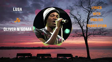 Oliver N'GOMA - Lusa (Lyrics with English Translation)