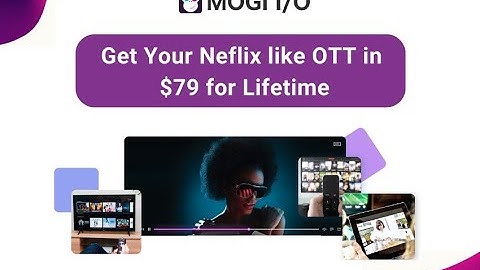 Mogi Lifetime Deal $79 - Mogi White Label OTT Solution | Mogi Review And Demo