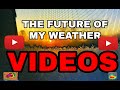 The Future Of My Weather Forecast Videos On My Channel... (MUST WATCH)