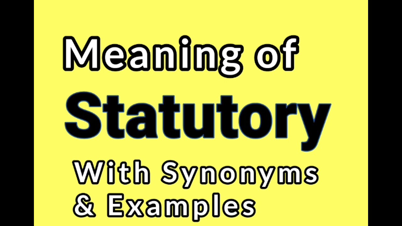 Statutory meaning & Synonyms || Synonyms of Statutory || Examples in Sentences